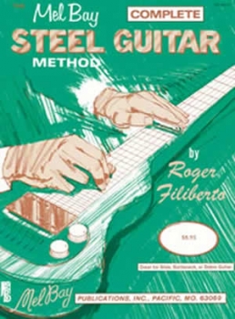 The Mel Bay Steel Guitar Method, by Roger Filiberto